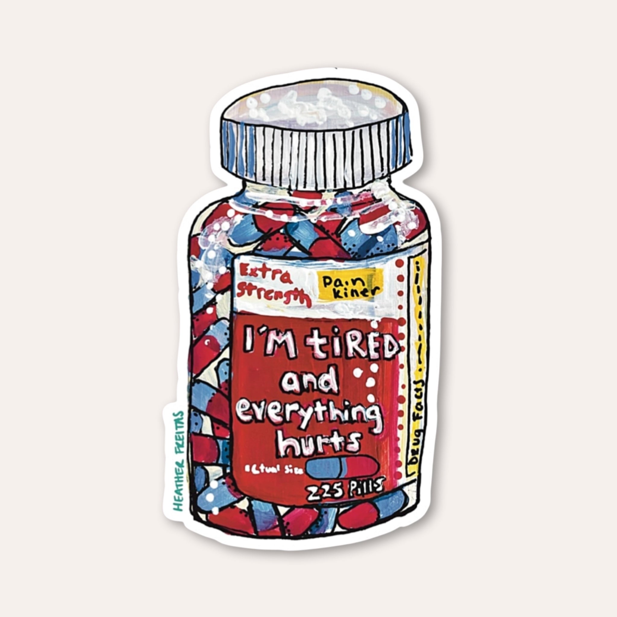 Tired & In Pain Sticker