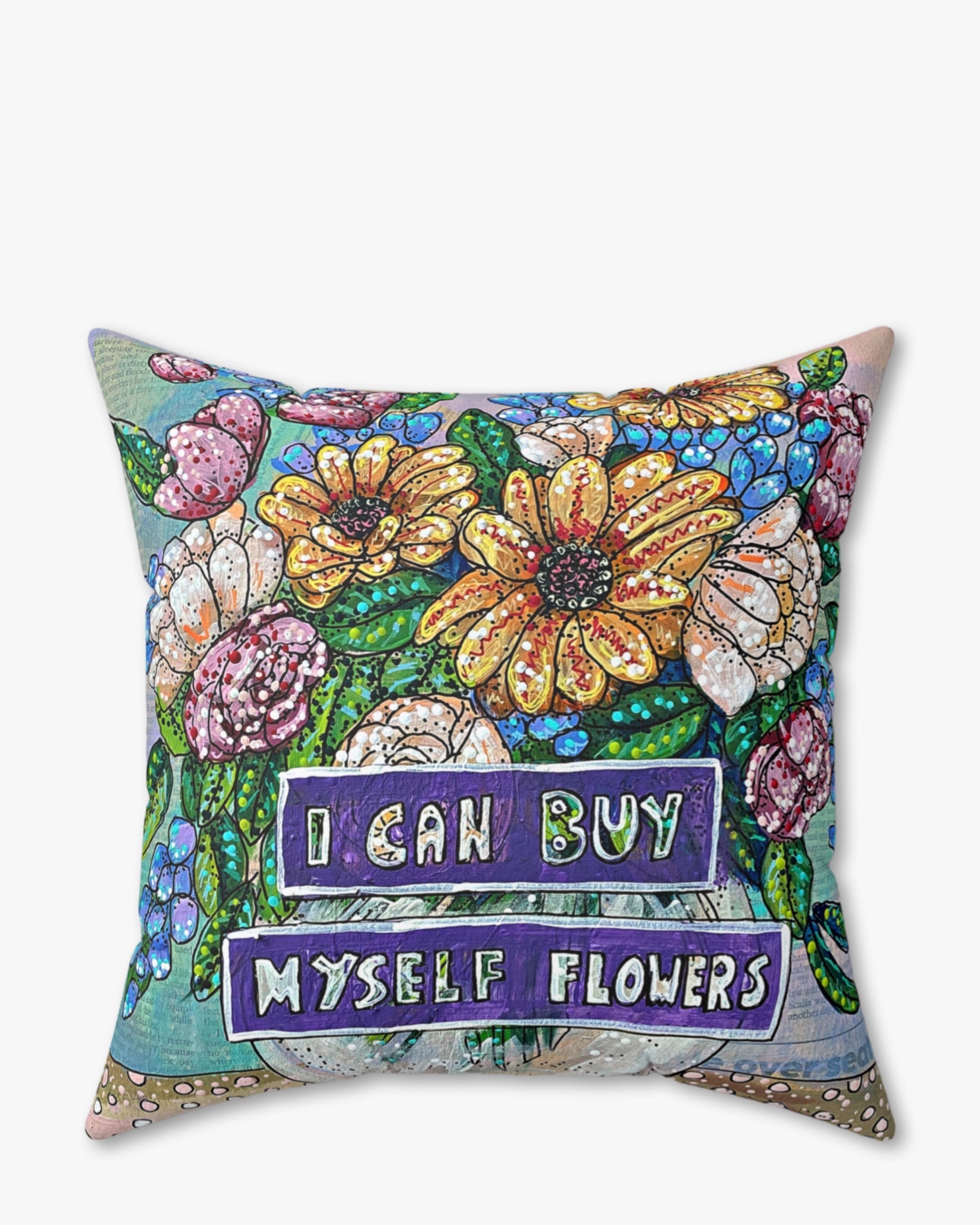 I Can Buy Myself Flowers Faux Suede Pillow