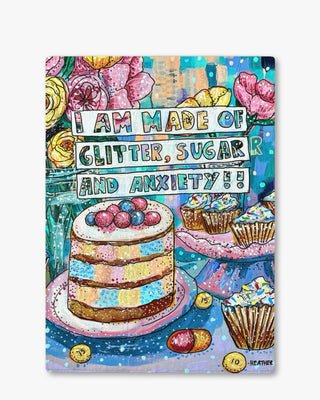 Made Of Glitter, Sugar & Anxiety  Glass Cutting Board / Trivet