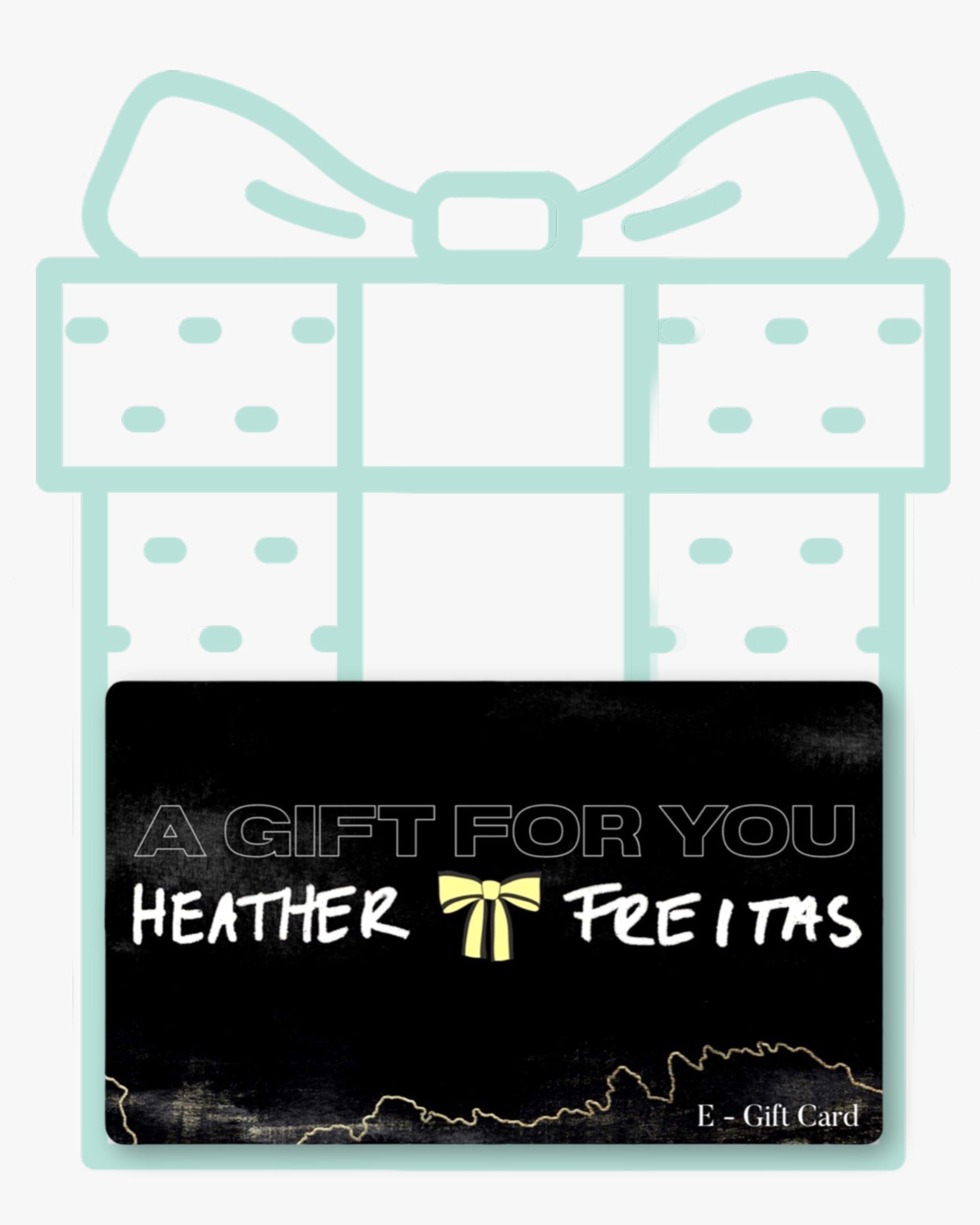 Gift Card - Heather Freitas - fine art home deccor