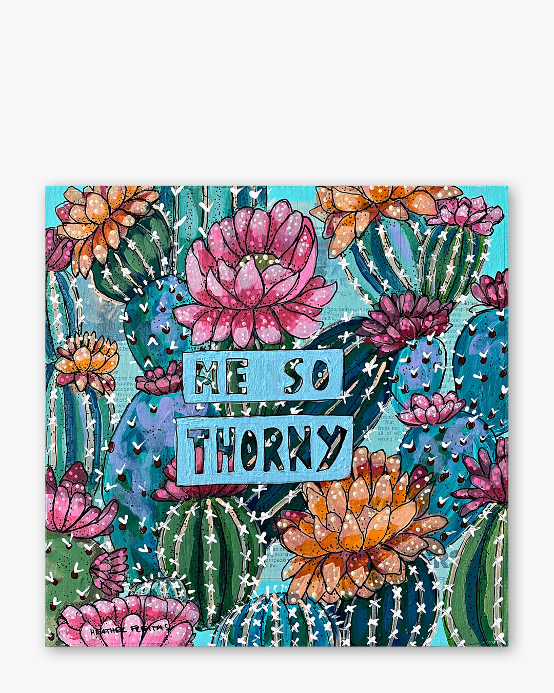Me So Thorny ( Original Painting ) - Heather Freitas - fine art home deccor