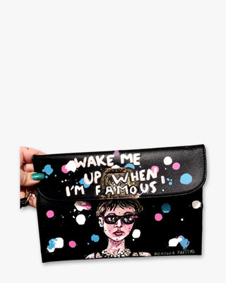 Wake Me Up When I’m Famous Hand Painted Clutch