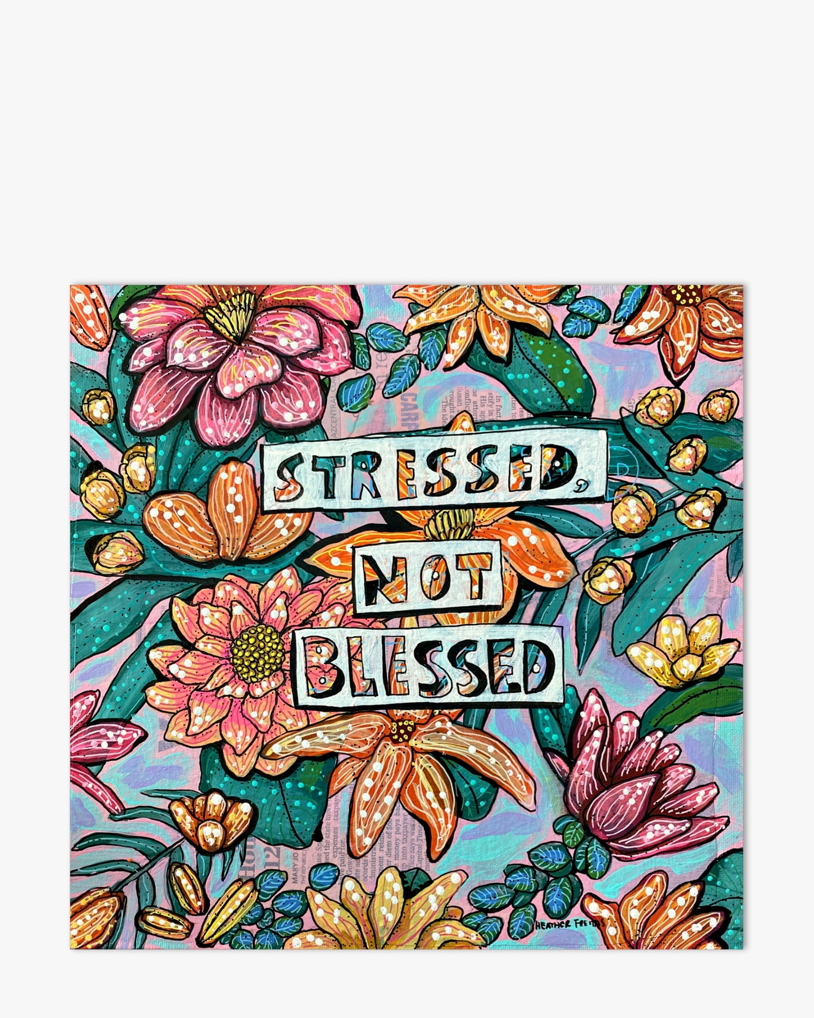 Stressed, Not Blessed ( Original Painting )
