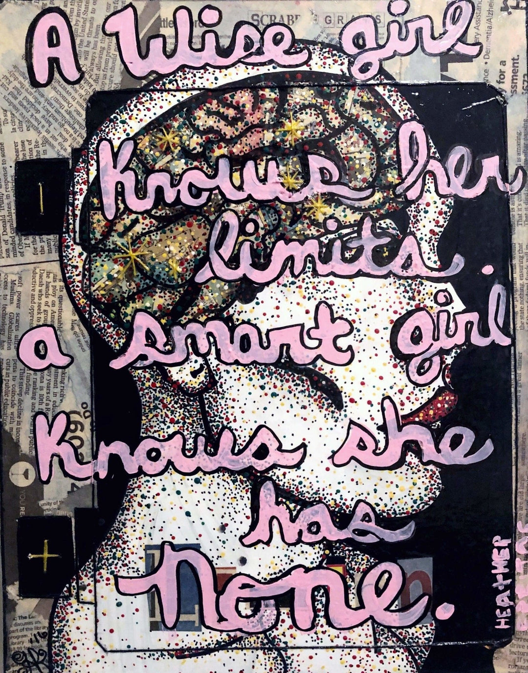 A wise Girl Knows Her Limits, A Smart Girl Knows She Has None - Original inspiring painting quote - Heather Freitas - fine art home deccor