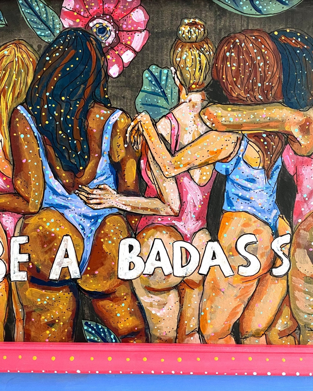 Be A Badass Dusk Edition ( Original Painting ) - Heather Freitas - fine art home deccor