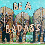 Be A Badass Elephant Animal Butt Edition ( Original Painting ) - Heather Freitas - fine art home deccor