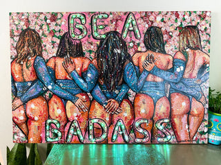 Be A BADASS - Heather Freitas - fine art home deccor