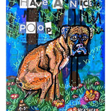 Boxer Field Of Flowers Have A Nice Poop - Heather Freitas - fine art home deccor