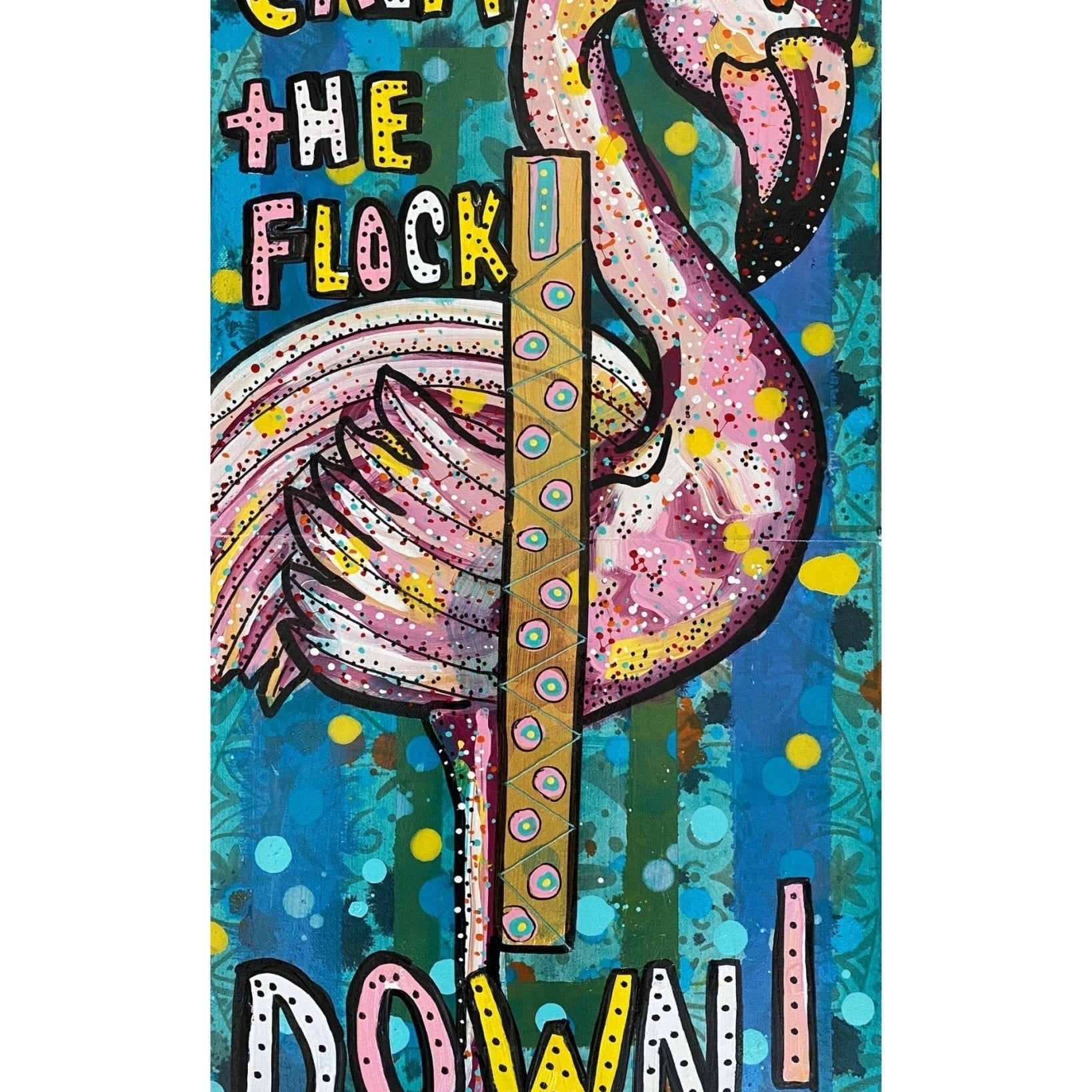 Calm The Flock Down - Heather Freitas - fine art home deccor