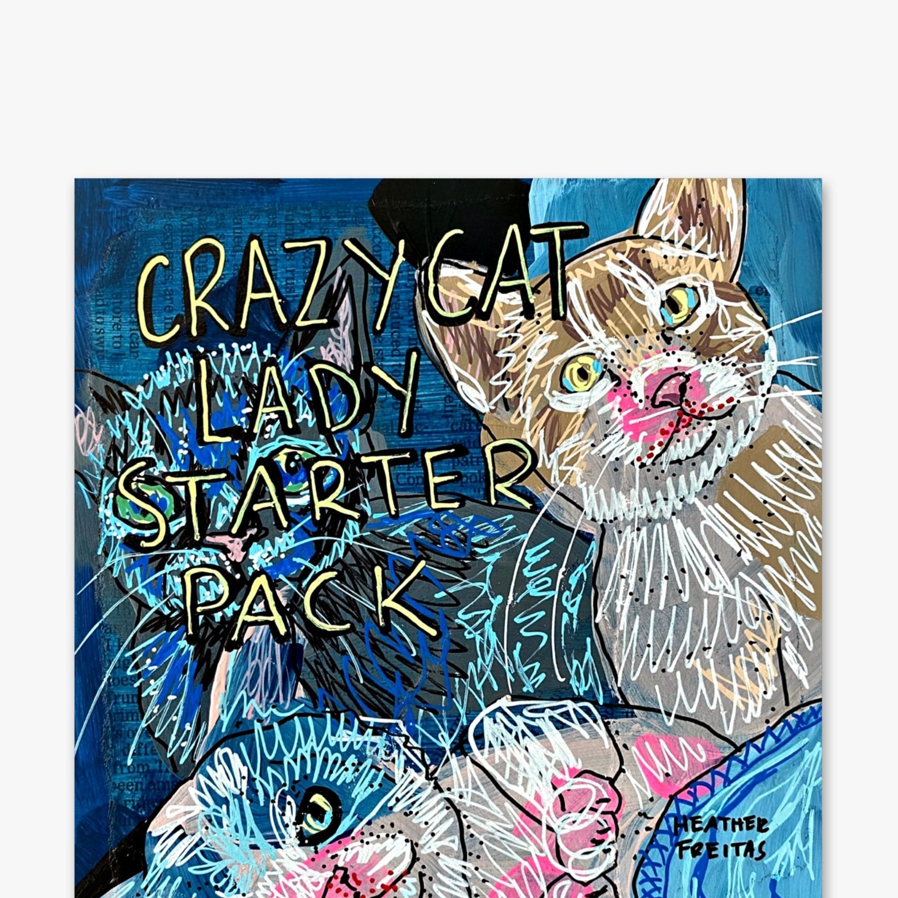 Crazy Cat Lady Starter Pack - Heather Freitas - fine art home deccor