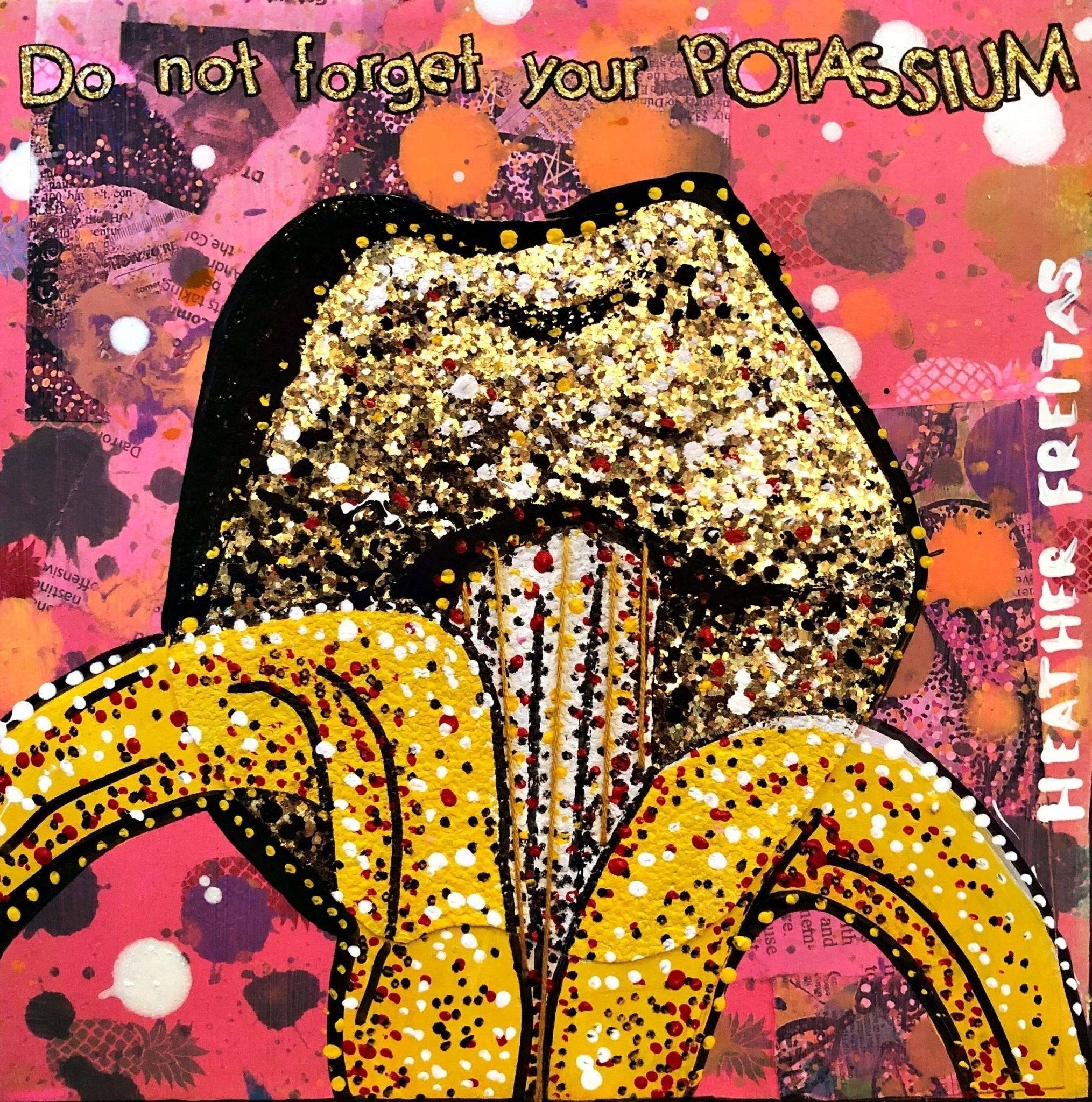 Don't Forget Your Potassium - Original Painting - Heather Freitas - fine art home deccor