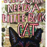 Every girl needs a little black cat - Heather Freitas - fine art home deccor