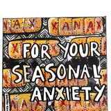 For Your Seasonal Anxiety - Heather Freitas - fine art home deccor