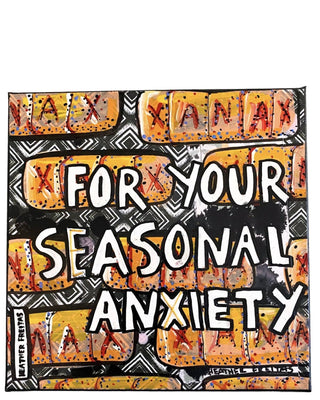 For Your Seasonal Anxiety - Heather Freitas - fine art home deccor