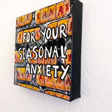 For Your Seasonal Anxiety - Heather Freitas - fine art home deccor