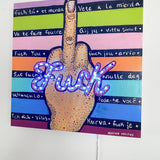 FU*K - ( I Light Up ) - Heather Freitas - fine art home deccor