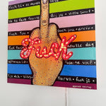 FU*K - ( I Light Up ) - Heather Freitas - fine art home deccor