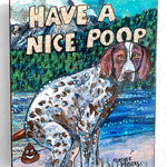 German Shorthaired Pointer Have A Nice Poop ( Original Painting ) - Heather Freitas - fine art home deccor
