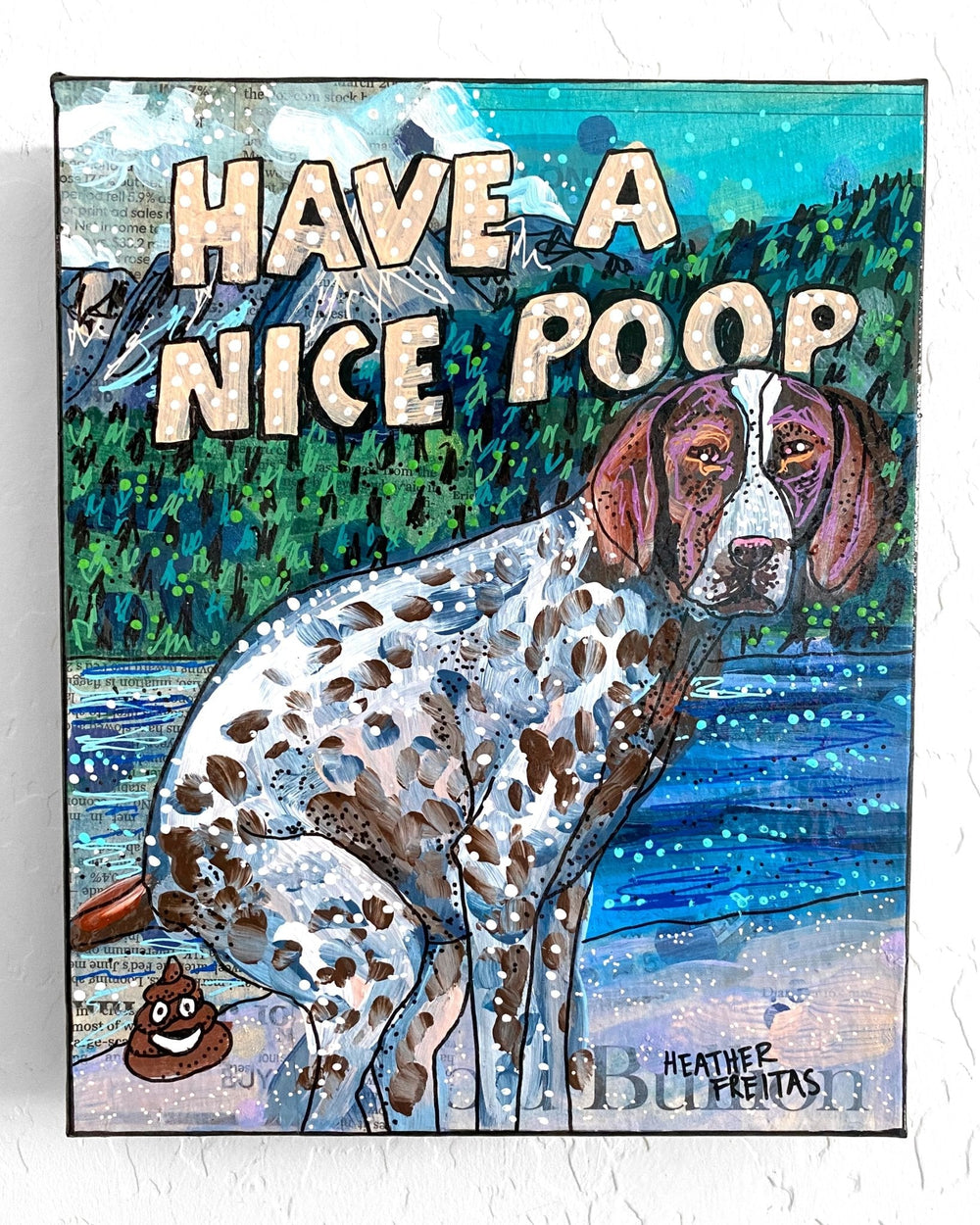 German Shorthaired Pointer Have A Nice Poop ( Original Painting ) - Heather Freitas - fine art home deccor