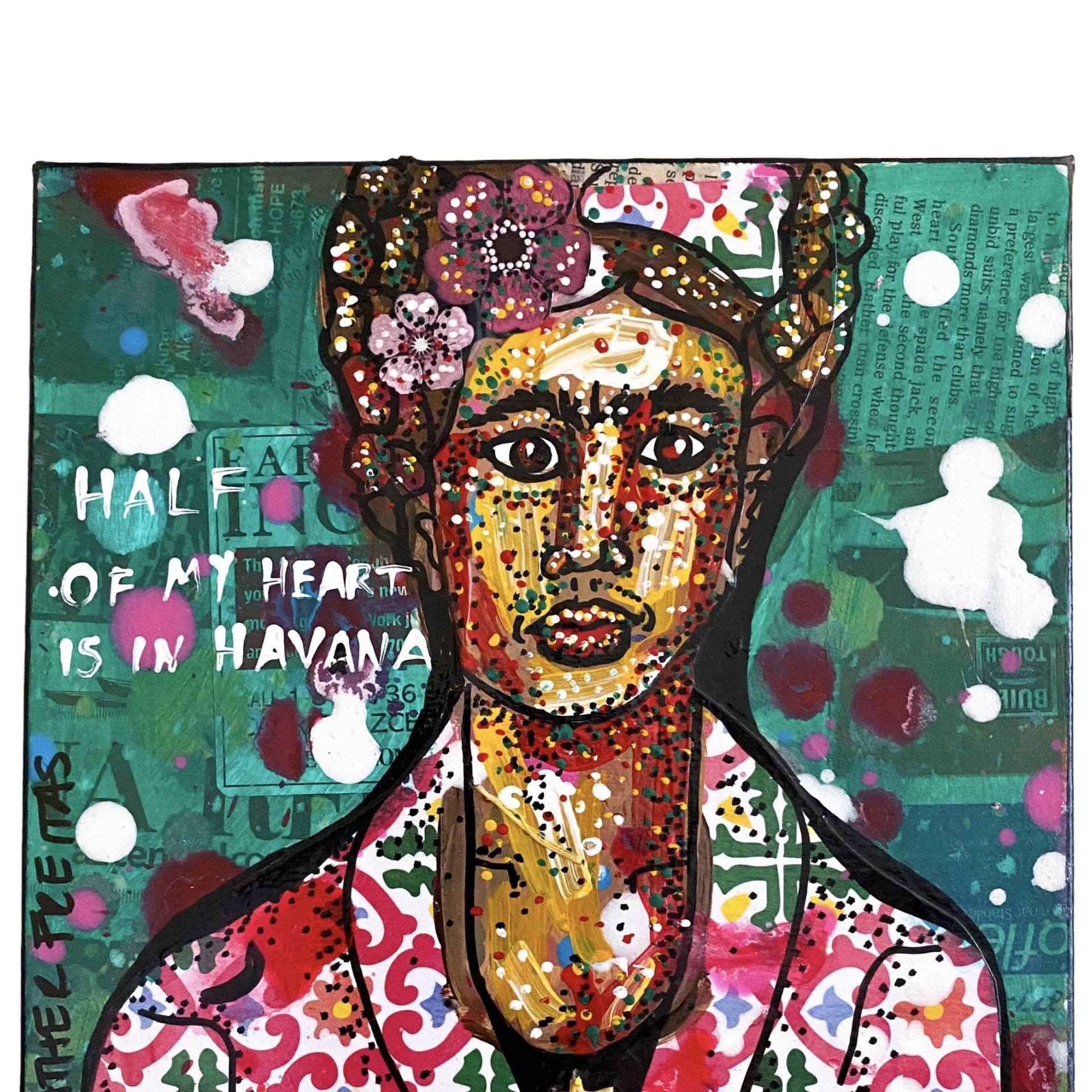 Half of My Heart Is In Havanah - Frida - Heather Freitas - fine art home deccor