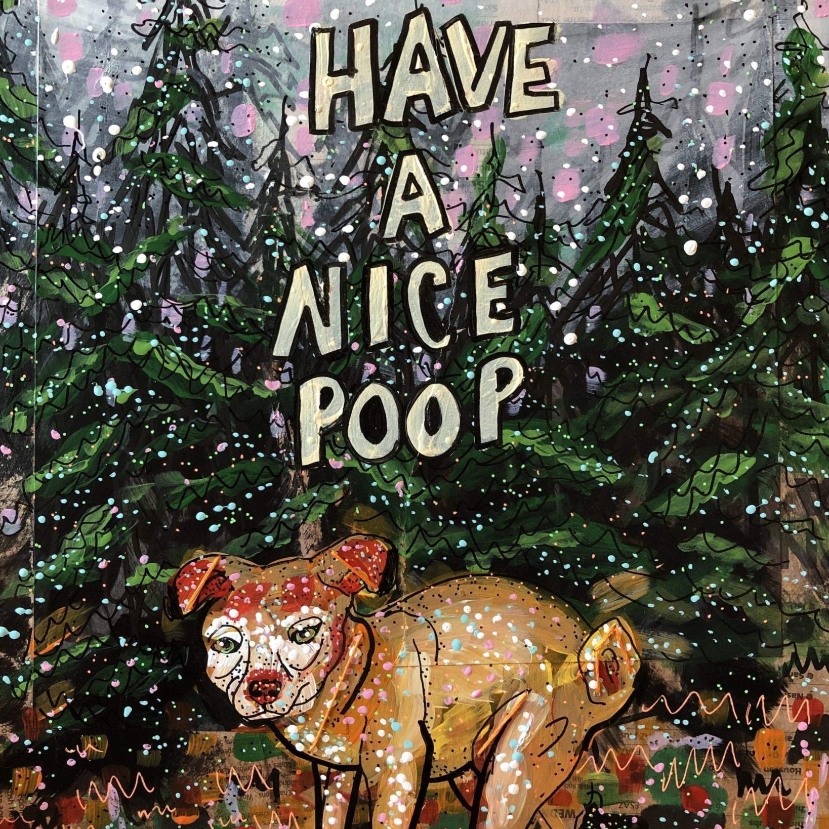 Have A Nice Poop - Archie Edition - Heather Freitas - fine art home deccor