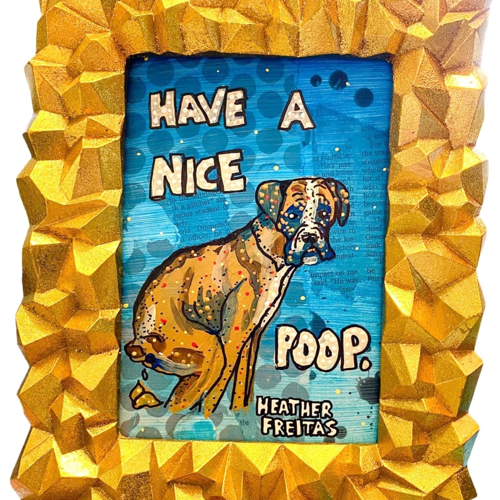 Have A Nice Poop Boxer Edition - Heather Freitas - fine art home deccor