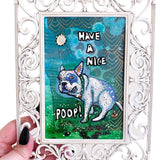 Have A Nice Poop French Bulldog Edition - Heather Freitas - fine art home deccor