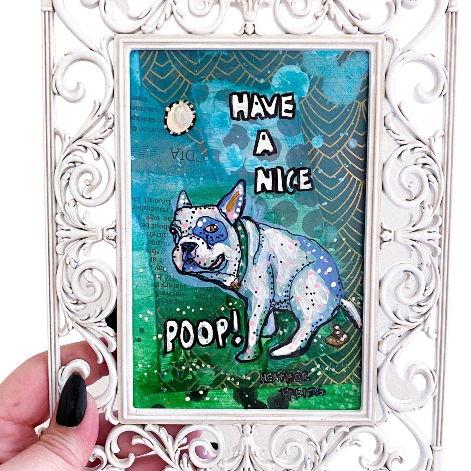 Have A Nice Poop French Bulldog Edition - Heather Freitas - fine art home deccor