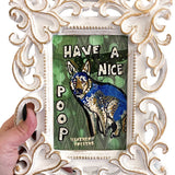 Have A Nice Poop German Shepherd Edition - Heather Freitas - fine art home deccor