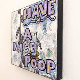 Have A Nice Poop - Heather Freitas - fine art home deccor