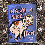 Have A Nice Poop Pit Bull Edition - Heather Freitas - fine art home deccor