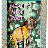 Have A Nice Poop Pug Edition - Heather Freitas - fine art home deccor