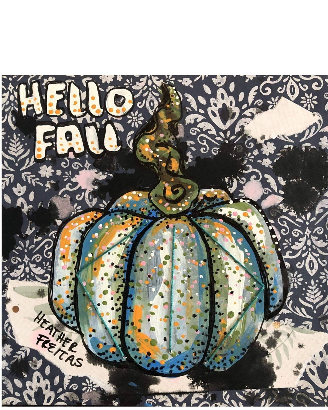 Hello Fall - Heather Freitas 