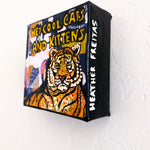 Hey All You Cool Cats And Kittens - Tiger Edition - Heather Freitas - fine art home deccor