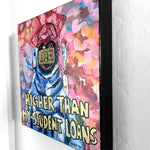 Higher Than My Student Loans - Heather Freitas - fine art home deccor