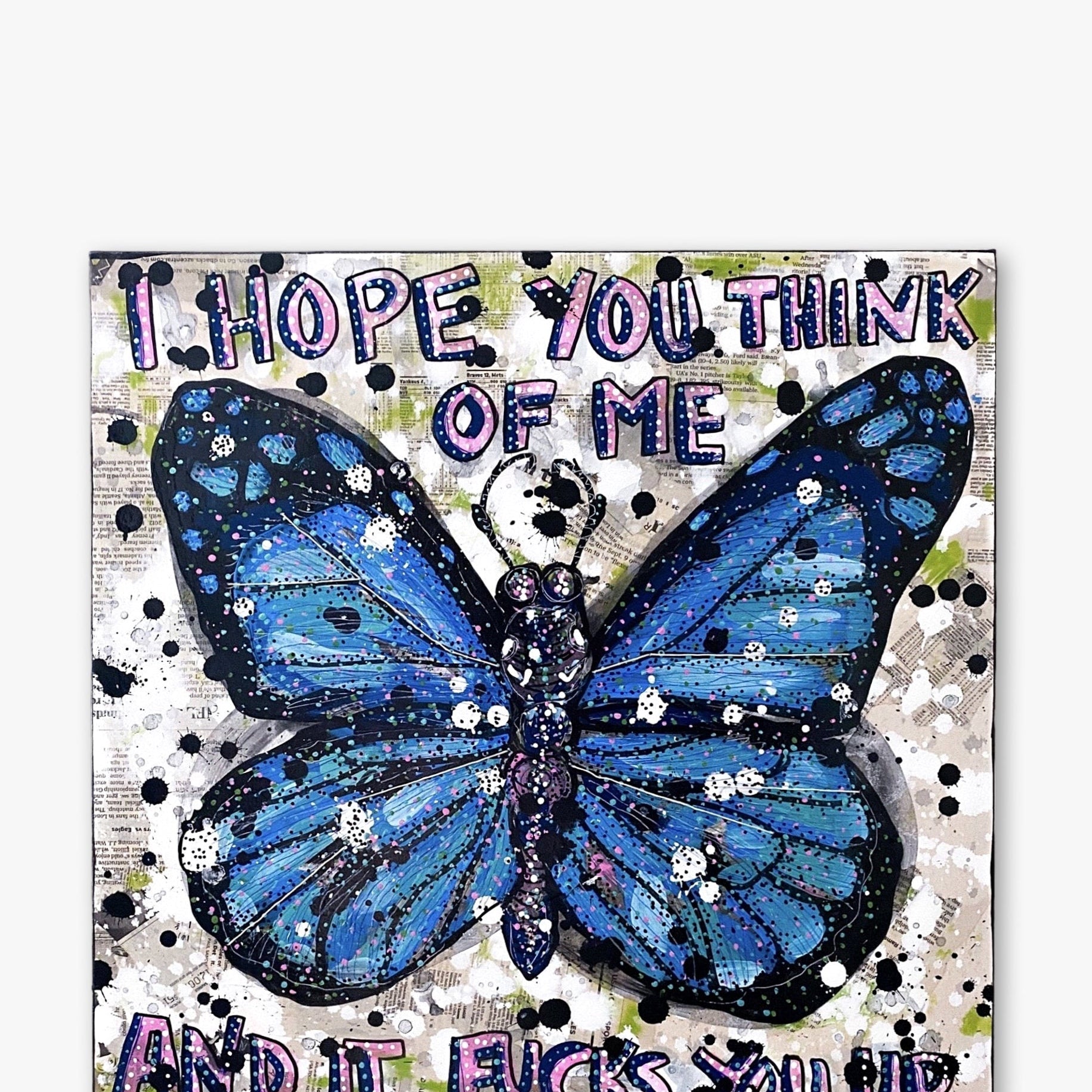 I Hope You Think Of Me And It Fucks You Up ( Original Painting ) - Heather Freitas - fine art home deccor