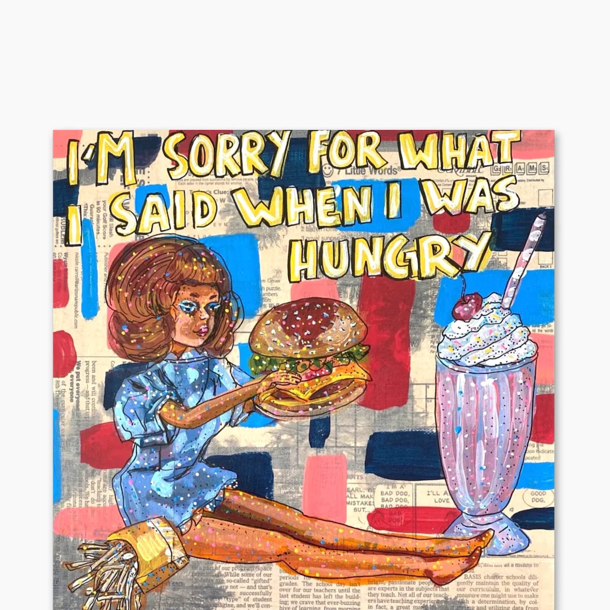I’m Sorry For What I Said When I Was Hungry ( Original Painting ) - Heather Freitas - fine art home deccor