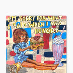 I’m Sorry For What I Said When I Was Hungry ( Original Painting ) - Heather Freitas - fine art home deccor