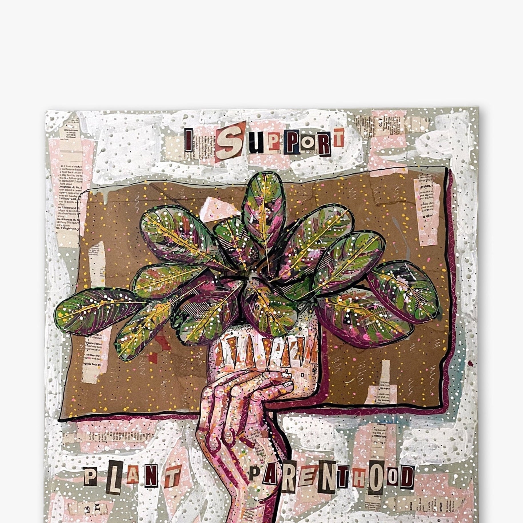 I support Plant Parenthood ( Original Painting ) - Heather Freitas - fine art home deccor