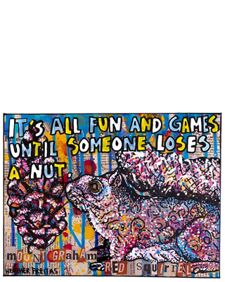 It’s All Fun And Games Until Someone Loses A NUT - Heather Freitas - fine art home deccor