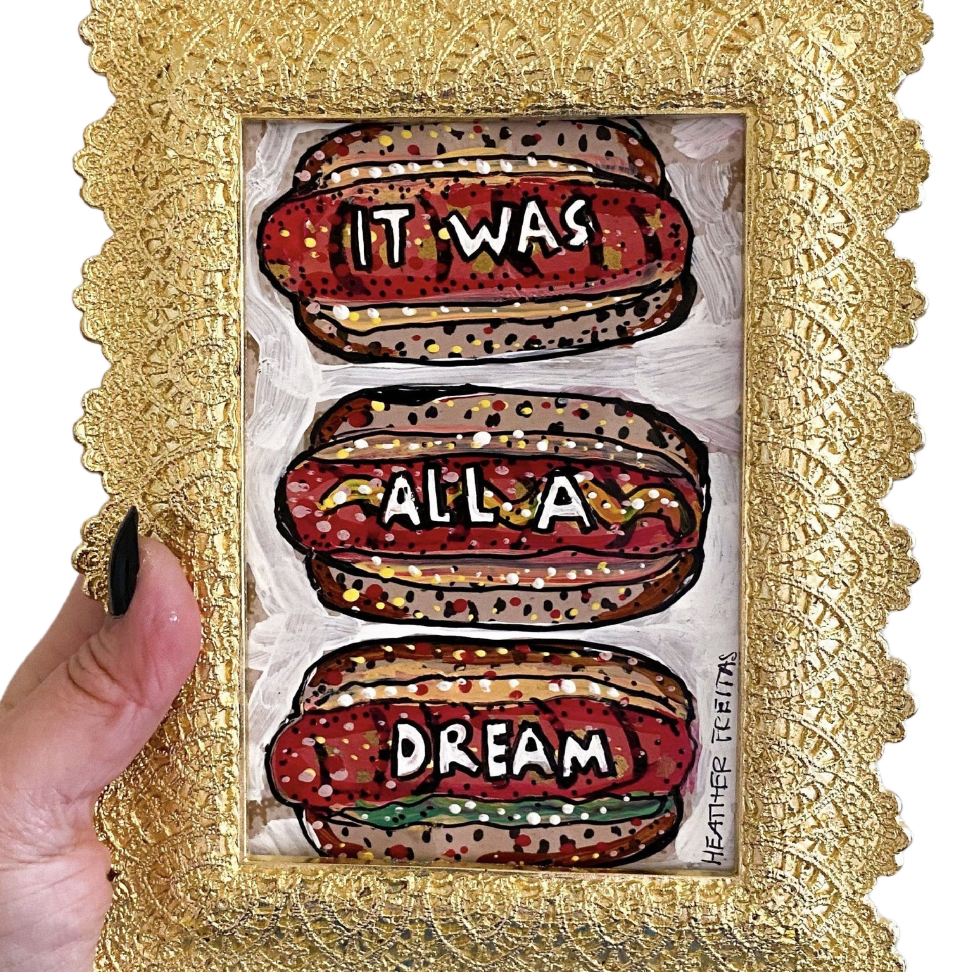 It Was All A Dream - Heather Freitas - fine art home deccor