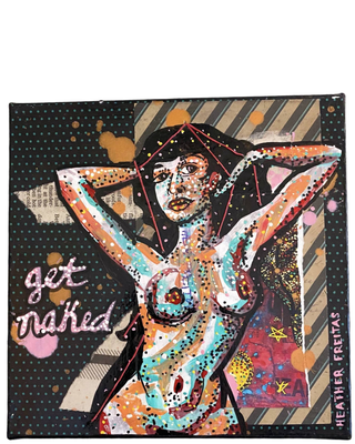 Lets Get Naked - Heather Freitas - fine art home deccor