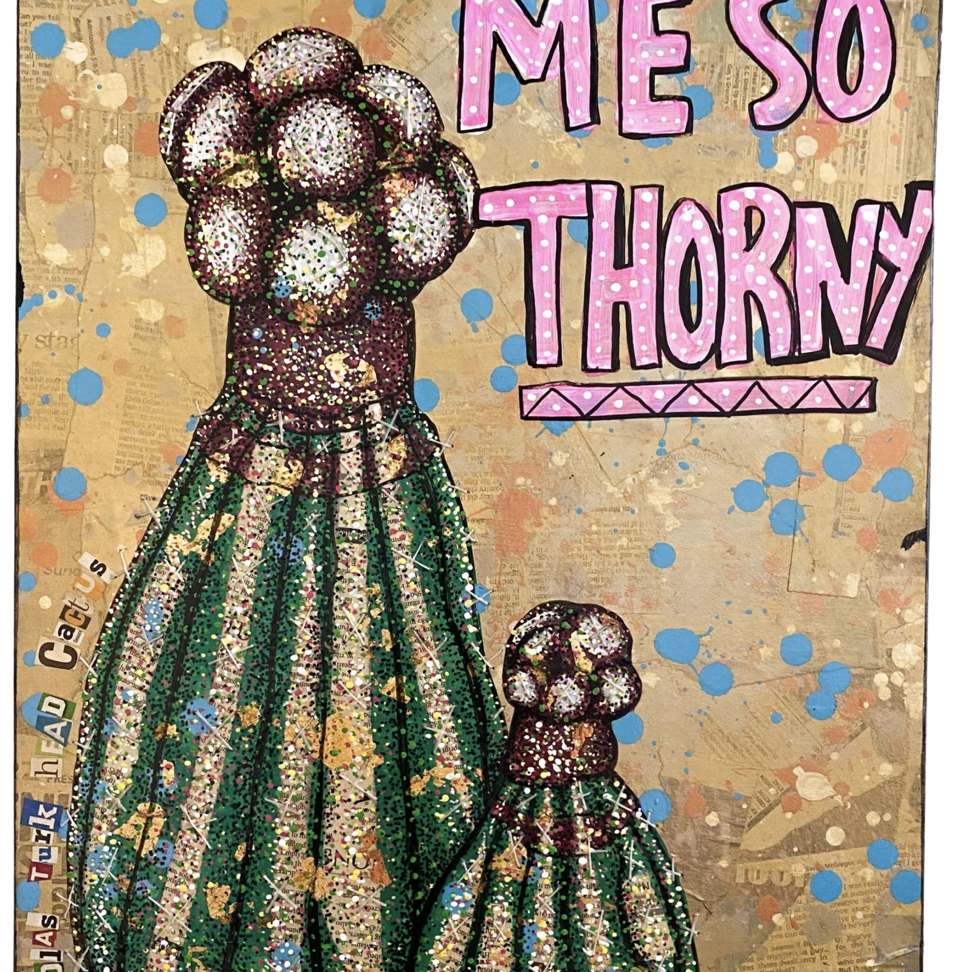 Me So Thorny - Heather Freitas - fine art home deccor