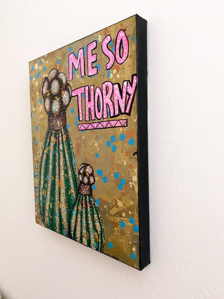 Me So Thorny - Heather Freitas - fine art home deccor