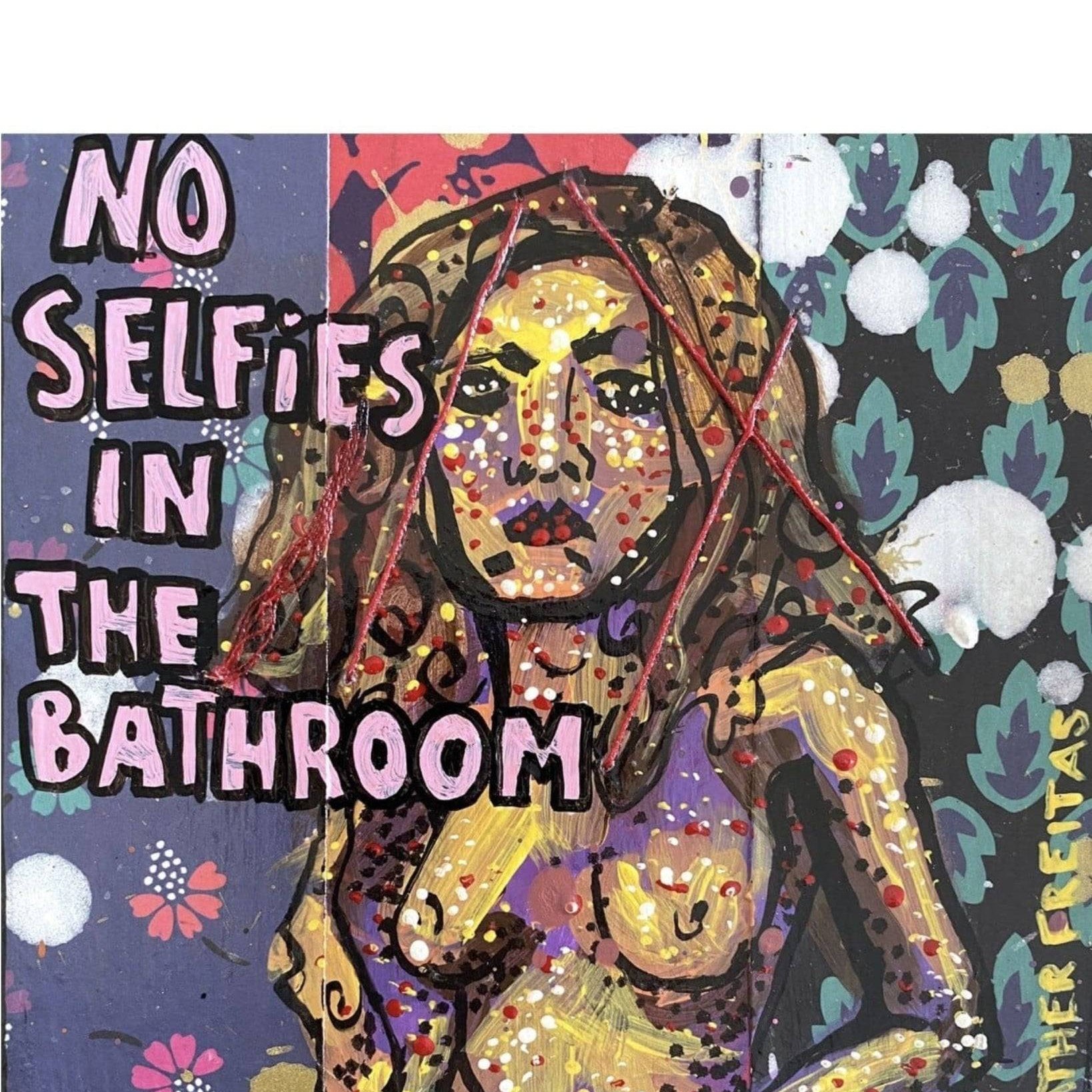 No Selfies In The Bathroom - Heather Freitas 