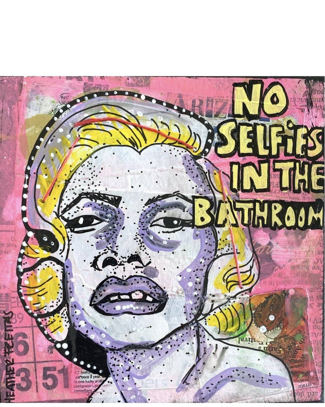No Selfies In The Bathroom - Monroe Edition - Heather Freitas 