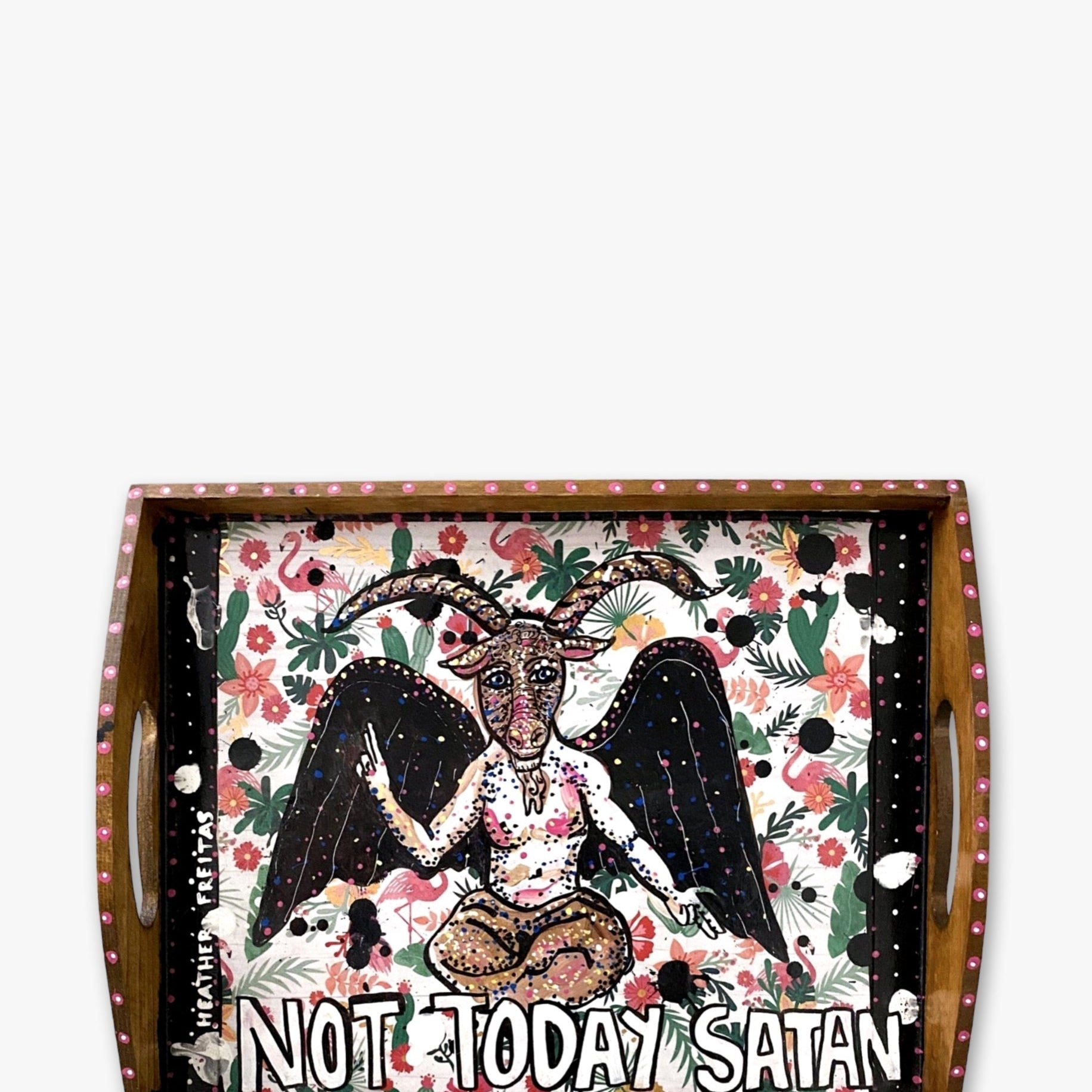 Not Today Satan - Hand painted wood serving tray - Heather Freitas 
