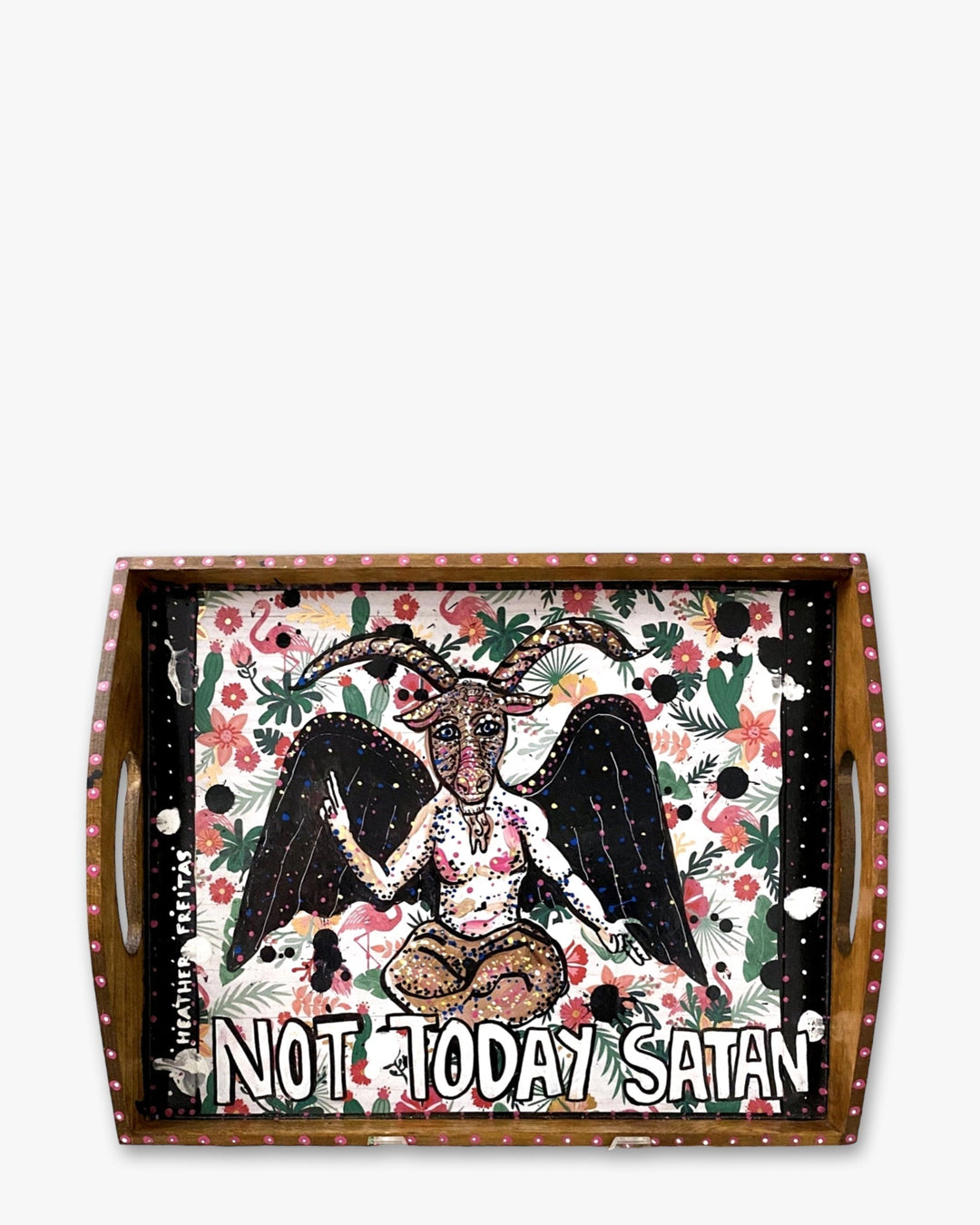 Not Today Satan - Hand painted wood serving tray - Heather Freitas 