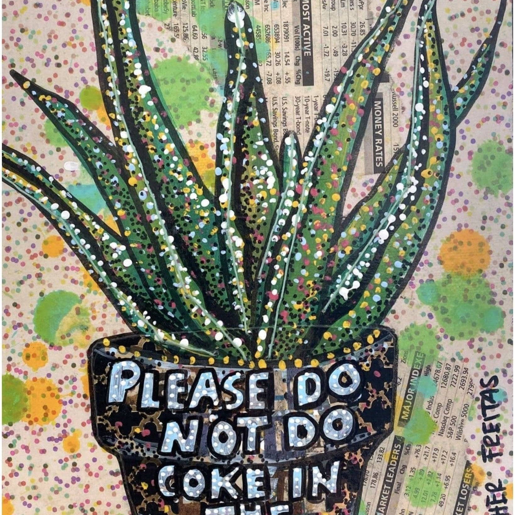 Please Do Not Do Coke In The Bathroom - Aloe Edition - Heather Freitas 