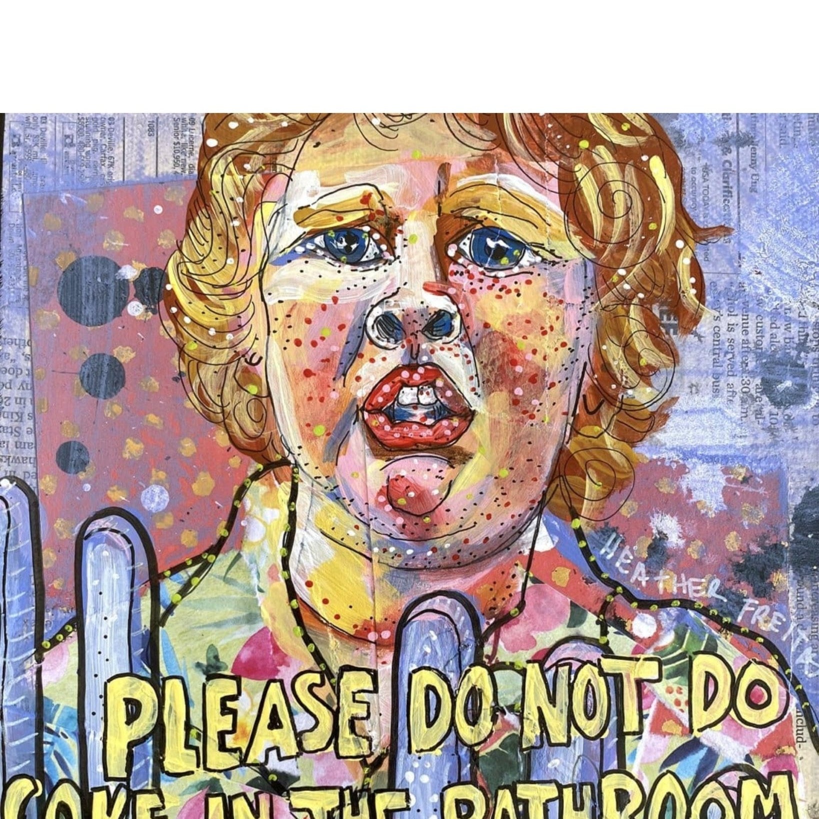 Please Do Not Do Coke In The Bathroom - Goonies Chunk Edition - Heather Freitas 